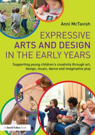 Carte Expressive Arts and Design in the Early Years Anni Mctavish