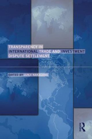 Carte Transparency in International Trade and Investment Dispute Settlement Junji Nakagawa