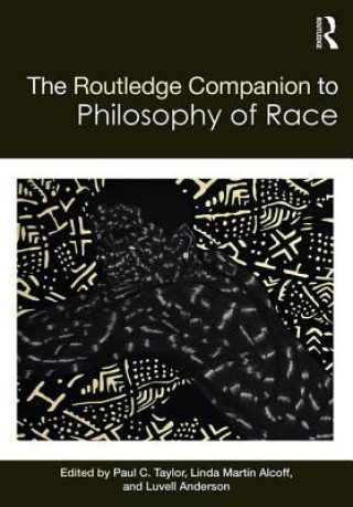 Kniha Routledge Companion to the Philosophy of Race Paul Taylor