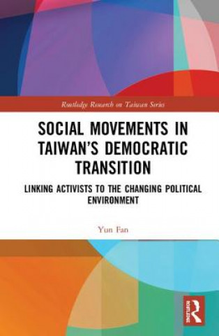 Kniha Social Movements in Taiwan's Democratic Transition Yun Fan