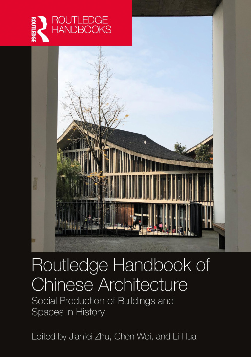 Carte Routledge Handbook of Chinese Architecture Jianfei Zhu