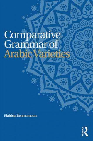 Carte Comparative Grammar of Arabic Varieties Abbas Benmamoun