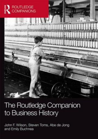 Kniha Routledge Companion to Business History Abe De Jong