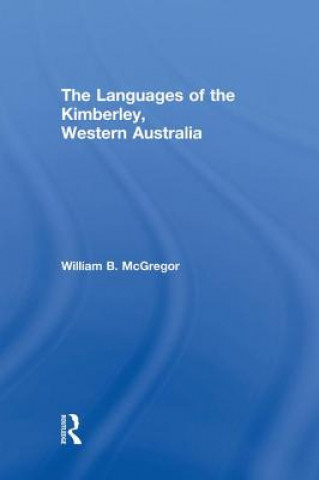 Książka Languages of the Kimberley, Western Australia William B. McGregor