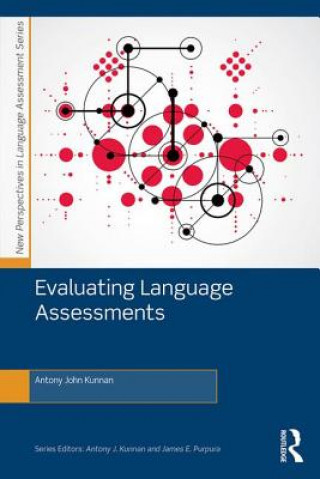 Kniha Evaluating Language Assessments Antony John Kunnan