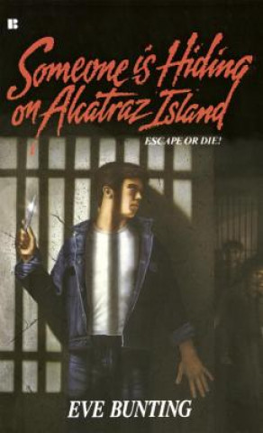 Kniha Someone Is Hiding on Alcatraz Island Eve Bunting