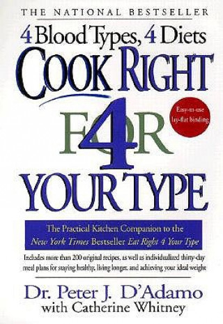 Könyv Cook Right 4 Your Type Peter J. D'Adamo