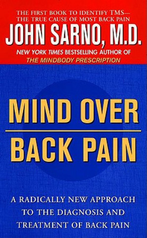 Book Mind over Back Pain John E. Sarno