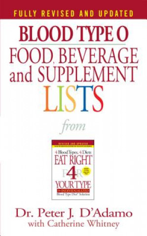Kniha Blood Type O Food, Beverage and Supplement Lists Peter J. D'Adamo