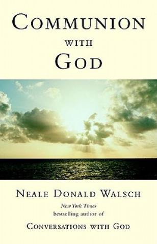 Kniha Communion with God Neale Donald Walsch