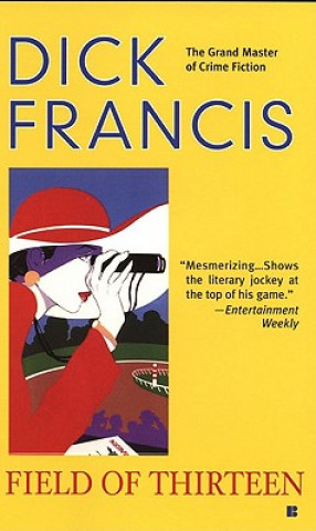 Kniha Field of Thirteen Dick Francis