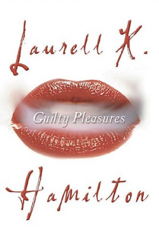Kniha Guilty Pleasures Laurell K Hamilton