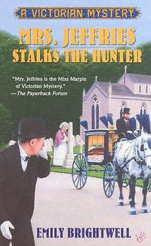 Kniha Mrs. Jeffries Stalks The Hunter Emily Brightwell