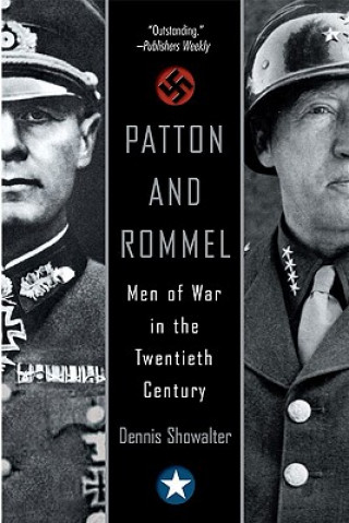 Carte Patton And Rommel Dennis E. Showalter