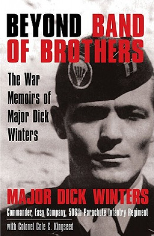 Könyv Beyond Band of Brothers Richard D. Winters