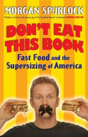 Könyv Don't Eat This Book Morgan Spurlock