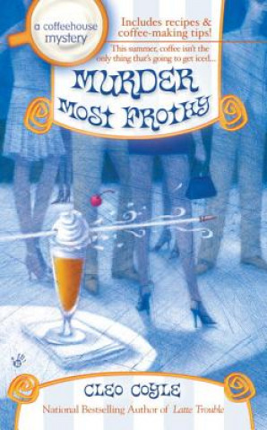 Buch Murder Most Frothy Cleo Coyle