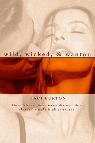 Carte Wild, Wicked, and Wanton Jaci Burton