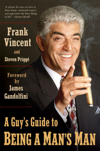 Kniha A Guy's Guide to Being a Man's Man Frank Vincent