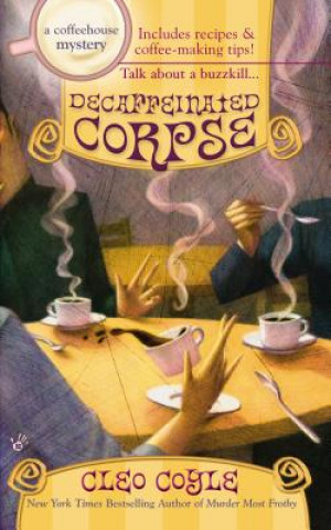 Book Decaffeinated Corpse Cleo Coyle
