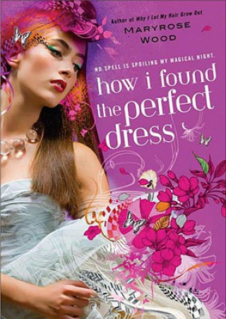Kniha How I Found the Perfect Dress Maryrose Wood