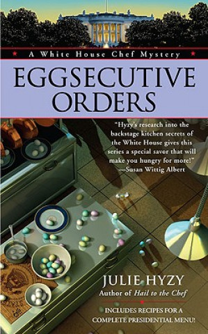 Könyv Eggsecutive Orders Julie Hyzy