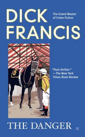Kniha The Danger Dick Francis