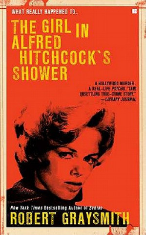 Carte The Girl in Alfred Hitchock's Shower Robert Graysmith