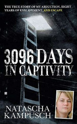 Kniha 3,096 Days in Captivity Natascha Kampusch