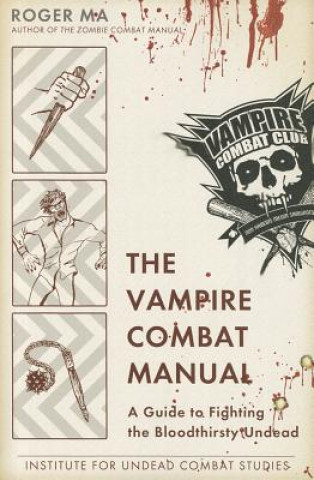 Könyv The Vampire Combat Manual Roger Ma