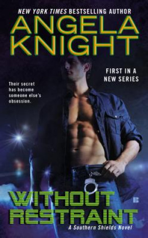 Kniha Without Restraint Angela Knight