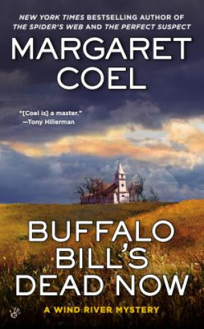 Kniha Buffalo Bill's Dead Now Margaret Coel