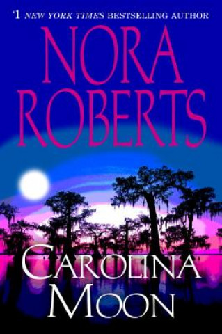 Книга Carolina Moon Nora Roberts