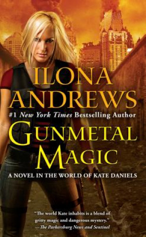 Könyv Gunmetal Magic Ilona Andrews
