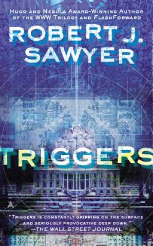 Könyv Triggers Robert James Sawyer