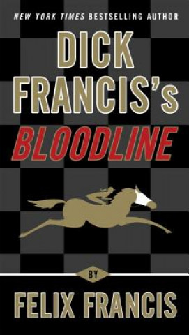 Carte Dick Francis's Bloodline Francis Felix