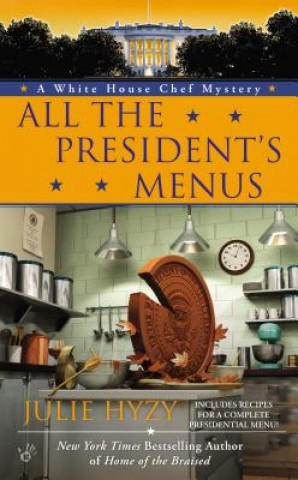 Книга All the President's Menus Julie Hyzy