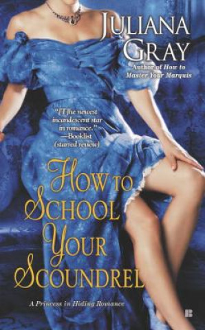 Книга How to School Your Scoundrel Juliana Gray