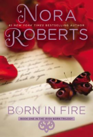 Kniha Born in Fire Nora Roberts