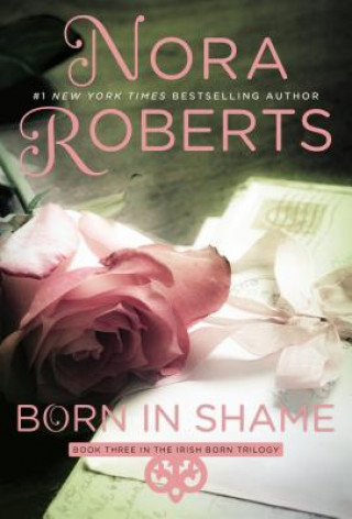 Könyv Born in Shame Nora Roberts