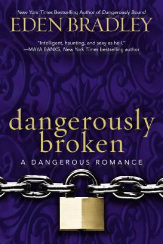 Kniha Dangerously Broken Eden Bradley