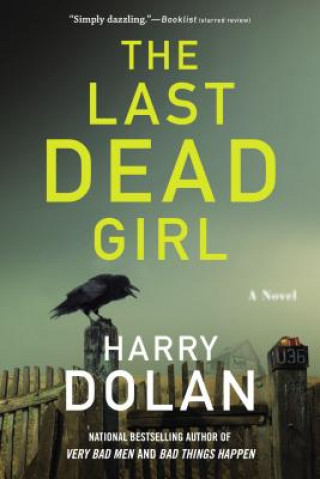 Carte The Last Dead Girl Harry Dolan