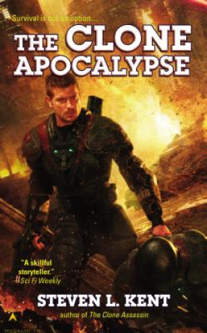 Kniha The Clone Apocalypse Steven L. Kent