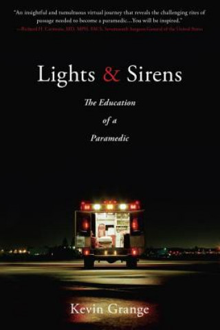 Kniha Lights & Sirens Kevin Grange