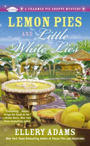 Könyv Lemon Pies and Little White Lies Ellery Adams