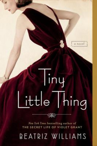 Kniha Tiny Little Thing Beatriz Williams