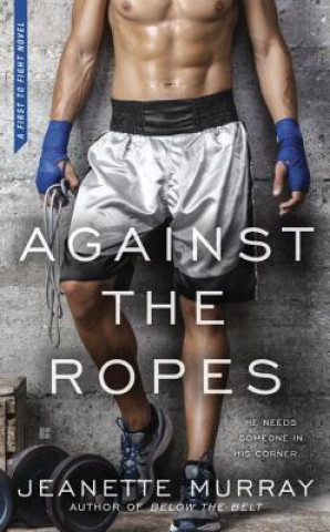 Libro Against the Ropes Jeanette Murray