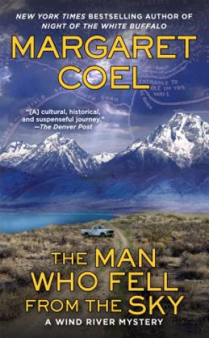 Carte The Man Who Fell from the Sky Margaret Coel