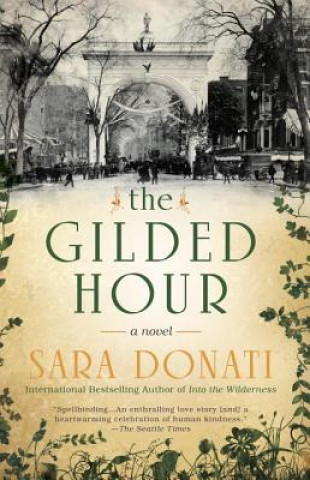 Kniha The Gilded Hour Sara Donati