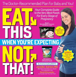 Carte Eat This, Not That! When You're Expecting Jennifer Ashton